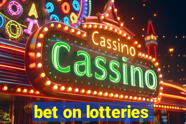 bet on lotteries