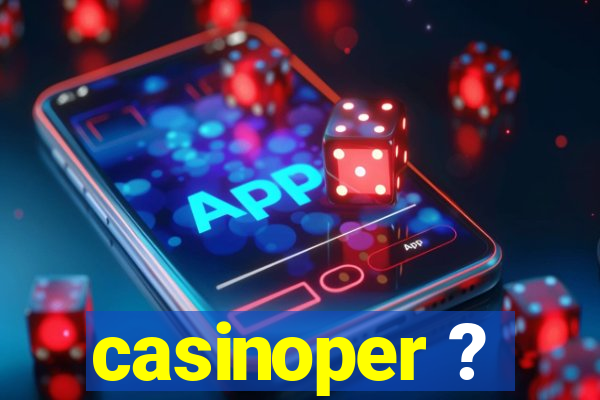 casinoper ?