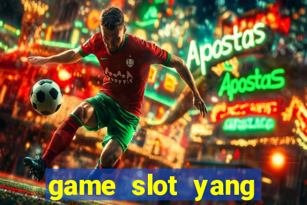 game slot yang gacor hari ini