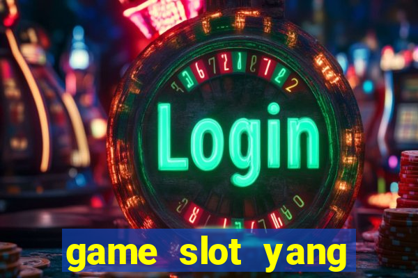 game slot yang gacor hari ini