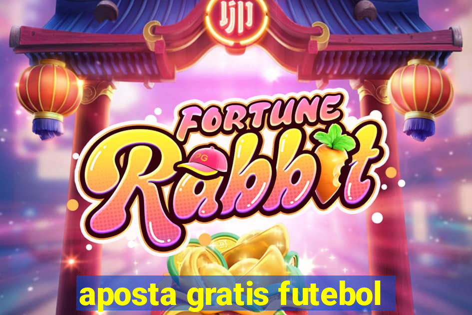 aposta gratis futebol