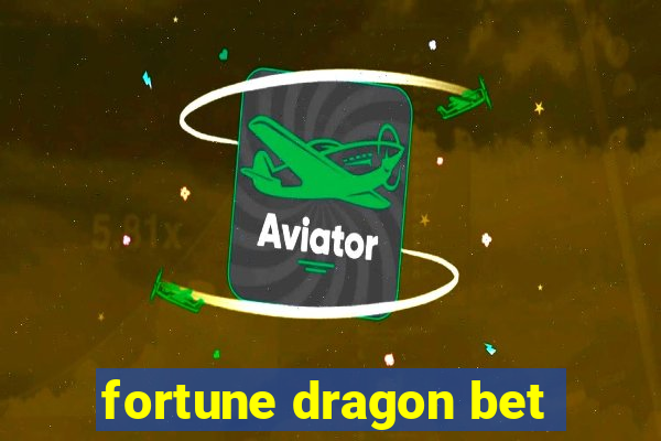 fortune dragon bet