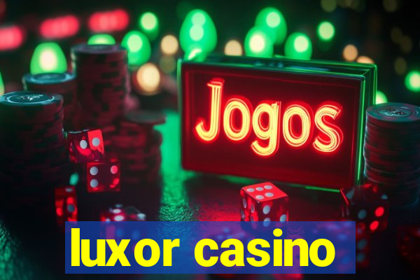 luxor casino