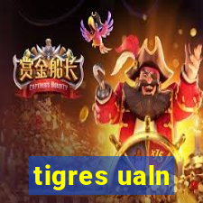 tigres ualn