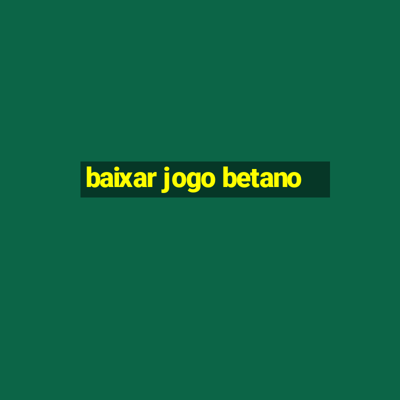 baixar jogo betano