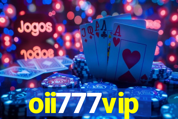 oii777vip