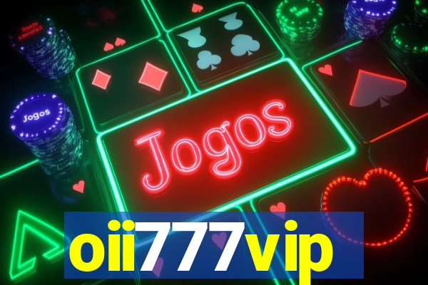 oii777vip