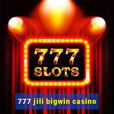 777 jili bigwin casino