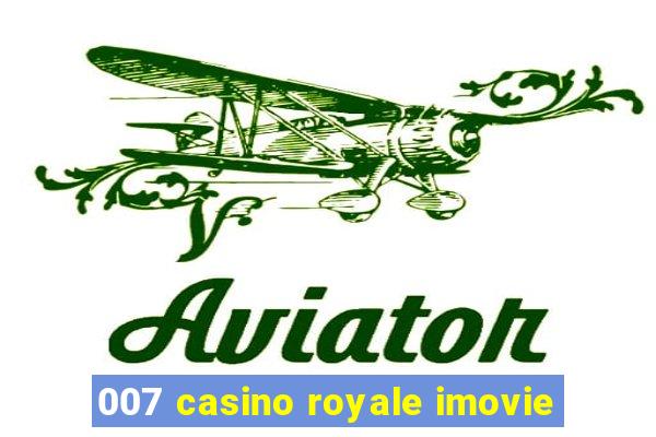 007 casino royale imovie