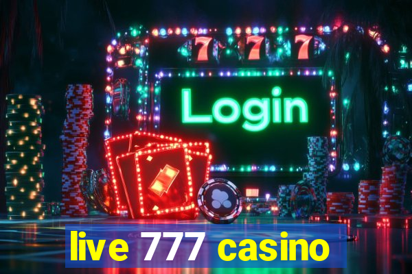 live 777 casino