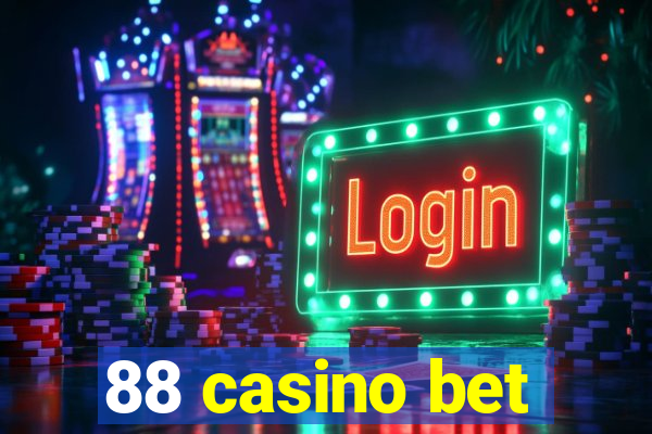 88 casino bet