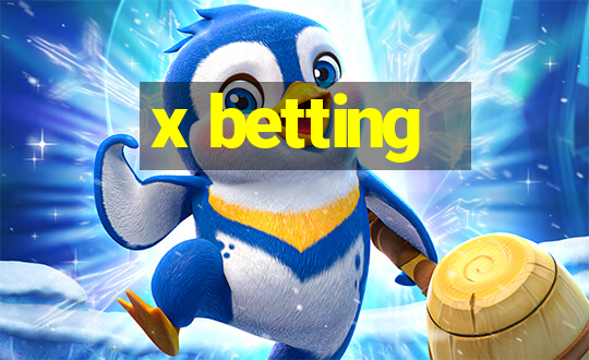 x betting