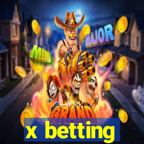 x betting