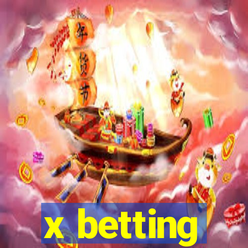 x betting