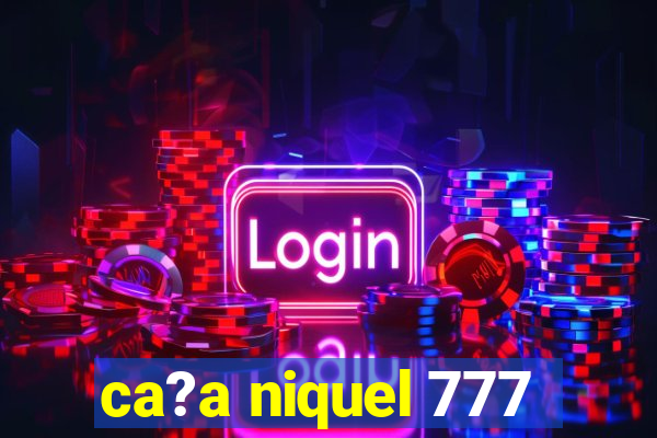 ca?a niquel 777