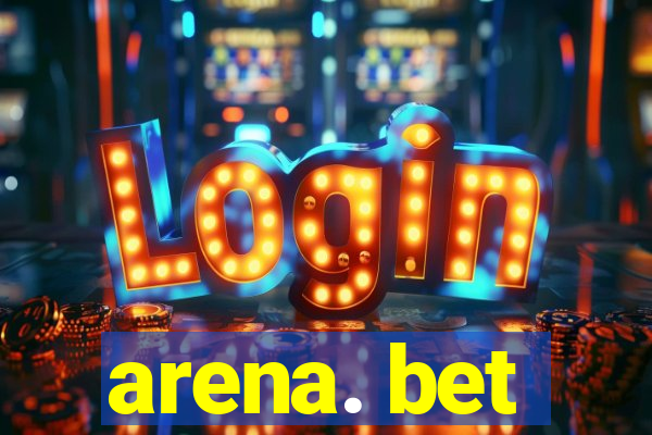 arena. bet