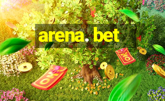 arena. bet