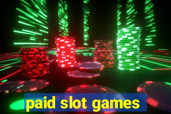 paid slot games