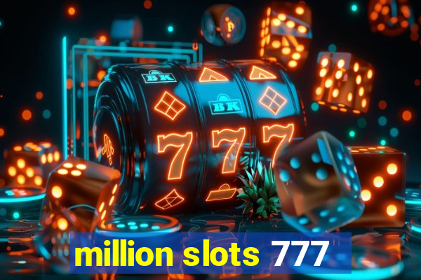 million slots 777