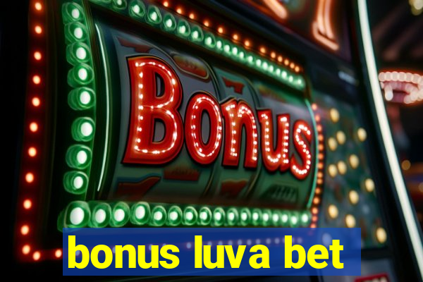 bonus luva bet