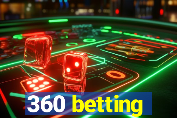 360 betting