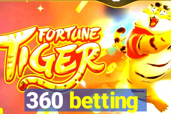 360 betting