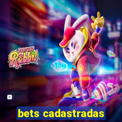 bets cadastradas