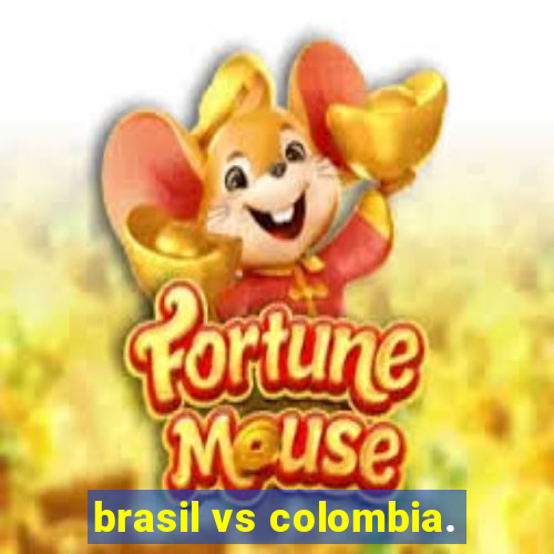 brasil vs colombia.