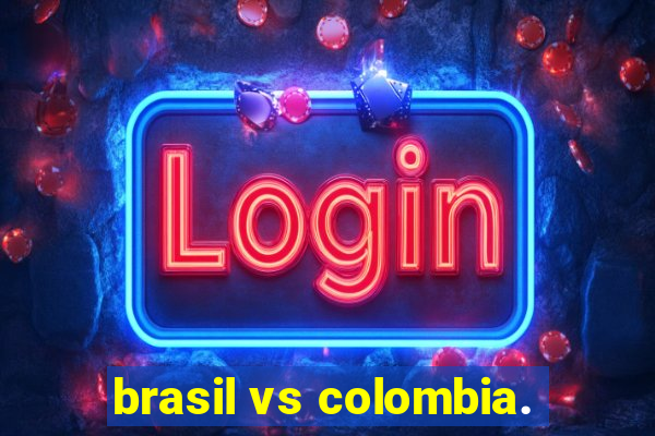 brasil vs colombia.