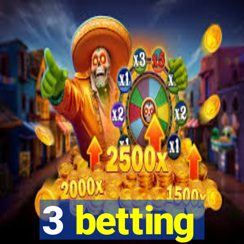 3 betting