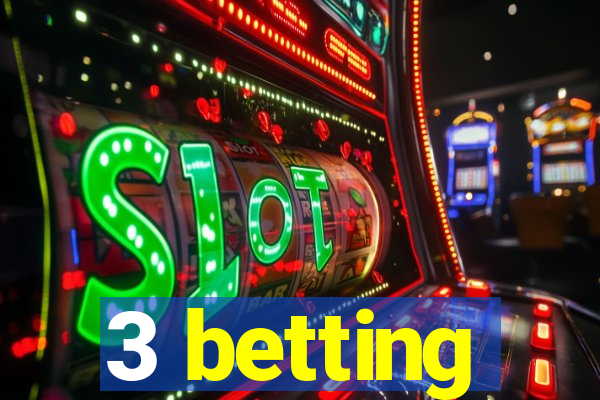 3 betting