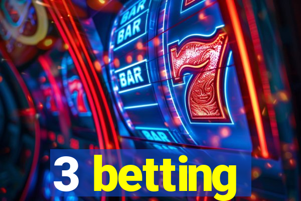 3 betting