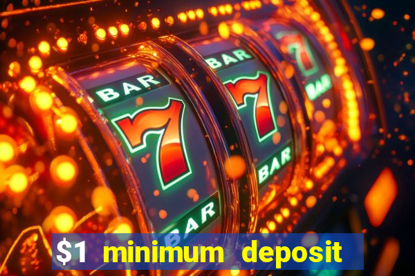 $1 minimum deposit casino australia 2018