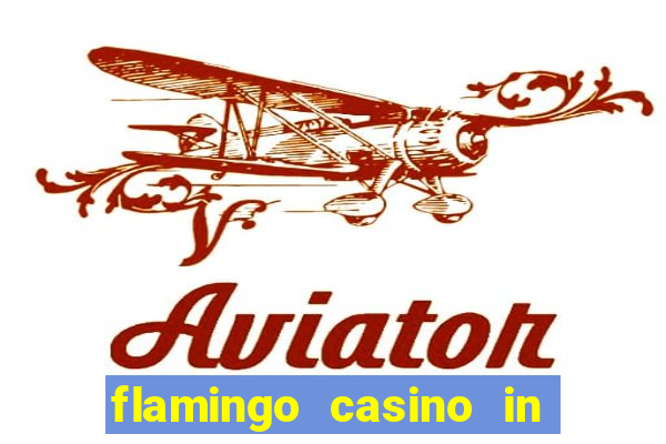 flamingo casino in las vegas