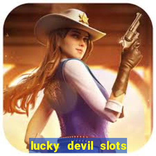 lucky devil slots win real cash