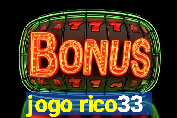 jogo rico33