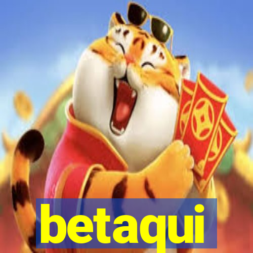 betaqui