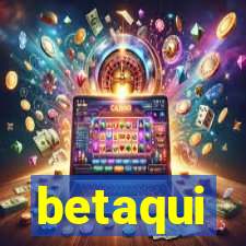 betaqui