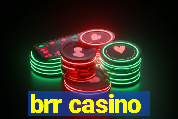 brr casino