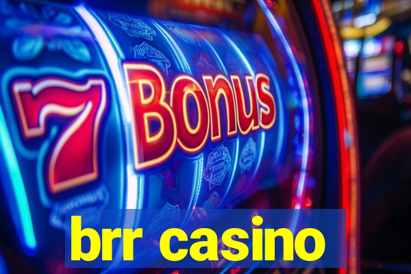 brr casino