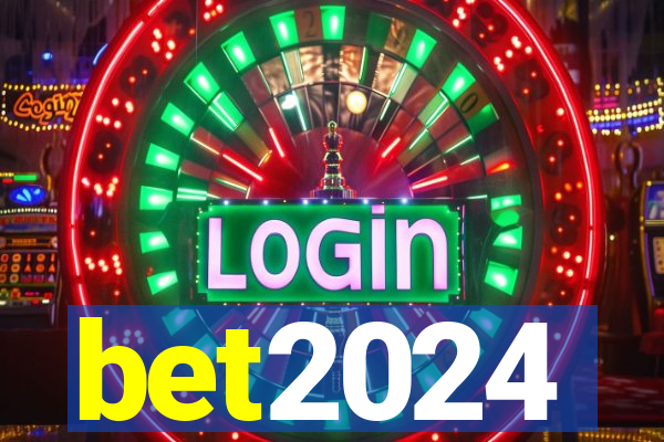 bet2024