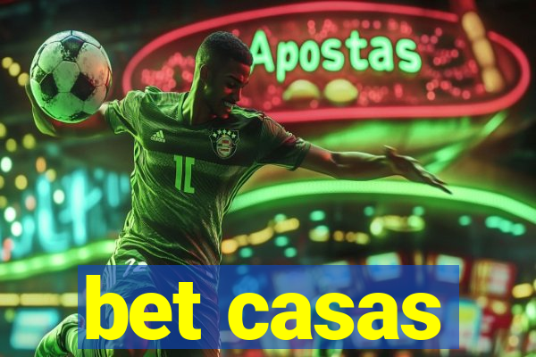 bet casas