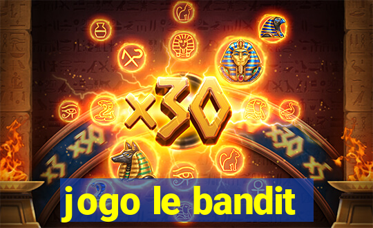 jogo le bandit