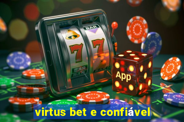 virtus bet e confiável