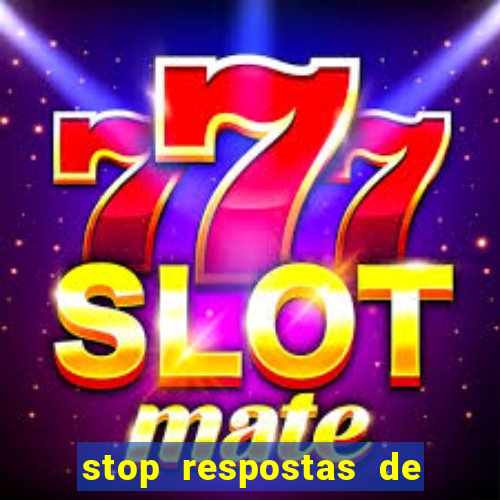 stop respostas de a a z