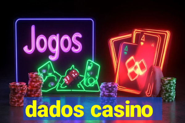 dados casino