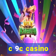 c 9c casino