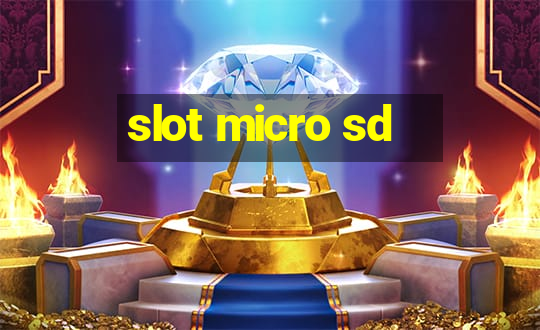 slot micro sd