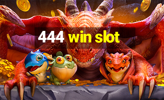 444 win slot