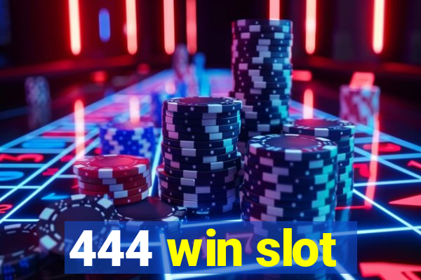 444 win slot